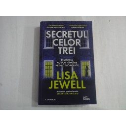 SECRETUL CELOR TREI - LISA JEWELL